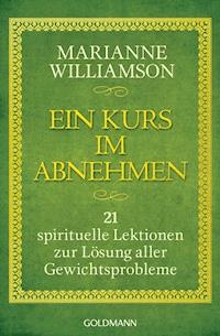Ein Kurs im Abnehmen - Marianne Williamson - E-Book