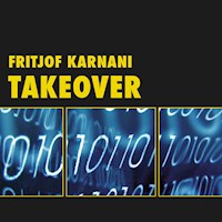 Takeover (Ungekürzt) - Fritjof Karnani - Hörbuch