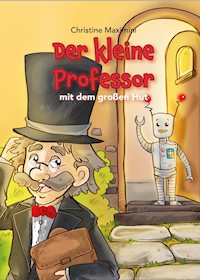 Der kleine Professor mit dem großen Hut - Christine Maximini - E-Book