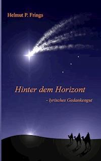 Hinter dem Horizont - Helmut P. Frings - E-Book