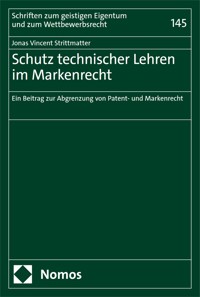 Schutz technischer Lehren im Markenrecht - Jonas Vincent Strittmatter - E-Book