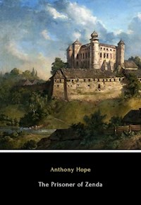 The Prisoner of Zenda - Anthony Hope - E-Book