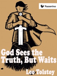 God Sees the Truth, But Waits - Leo Tolstoy - E-Book