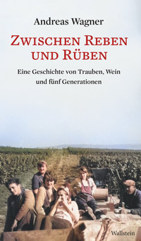 Zwischen Reben und Rüben - Andreas Wagner - E-Book