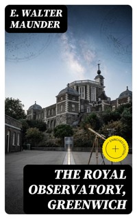 The Royal Observatory, Greenwich - E. Walter Maunder - E-Book