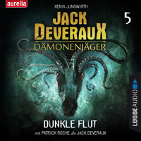Dunkle Flut - Jack Deveraux 5 (Inszenierte Lesung) - Xenia Jungwirth - Hörbuch