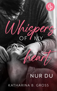 Whispers of my Heart - Katharina B. Gross - E-Book