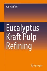 Eucalyptus Kraft Pulp Refining - Vail Manfredi - E-Book