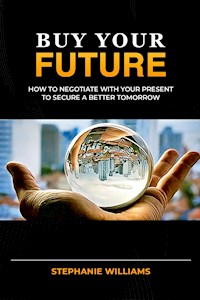 Buy Your Future - Stephanie Williams - E-Book