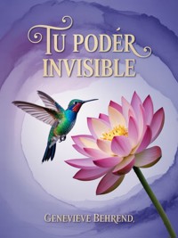 Tu poder invisible - Genevieve Behrend - E-Book