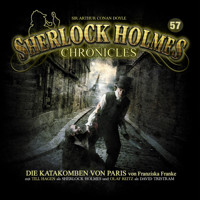Sherlock Holmes Chronicles, Folge 57: Die Katakomben von Paris - Franziska Franke - Hörbuch