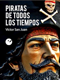 Piratas de todos los tiempos - Víctor San Juan - E-Book