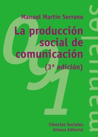 La producción social de la comunicación - Manuel Martín Serrano - E-Book