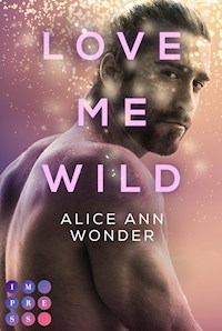 Love Me Wild (Tough-Boys-Reihe 1) - Alice Ann Wonder - E-Book