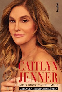 Mein großes Geheimnis - Caitlyn Jenner - E-Book