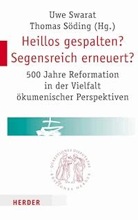 Heillos gespalten? Segensreich erneuert? - - E-Book
