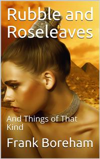 Rubble and Roseleaves / And Things of That Kind - Frank Boreham - E-Book