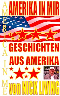 Amerika in mir - Nick Living - E-Book