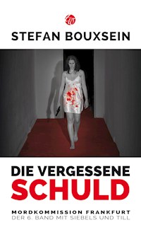 Die vergessene Schuld - Stefan Bouxsein - E-Book