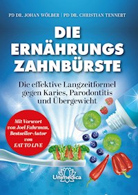 Die Ernährungs-Zahnbürste - Johan Wölber - E-Book