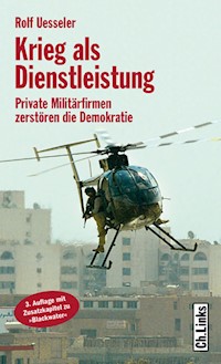Krieg als Dienstleistung - Rolf Uesseler - E-Book