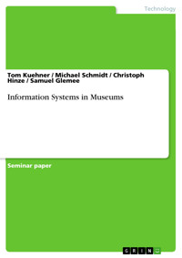 Information Systems in Museums - Tom Kuehner - E-Book
