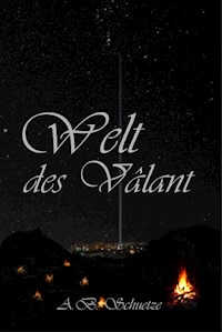 Welt des Vâlant - A. B. Schuetze - E-Book