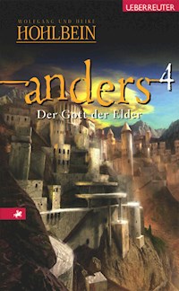 Anders - Der Gott der Elder (Anders, Bd. 4) - Wolfgang Hohlbein - E-Book