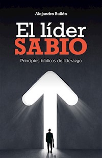 El líder sabio - Alejandro Bullón - E-Book