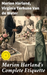 Marion Harland's Complete Etiquette - Marion Harland - E-Book