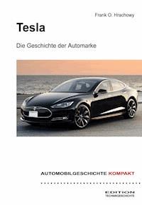 Tesla – Die Geschichte der Automarke - Frank O. Hrachowy - E-Book