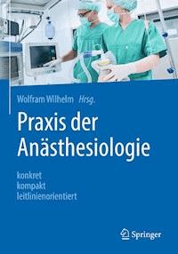 Praxis der Anästhesiologie -  - E-Book