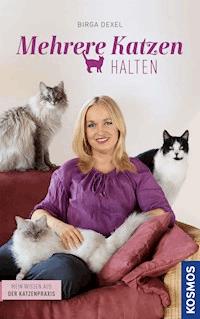 Mehrere Katzen halten - Birga Dexel - E-Book