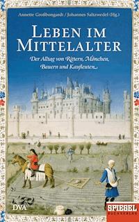 Leben im Mittelalter - - E-Book