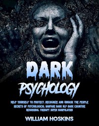 Dark Psychology - William Hoskins - E-Book