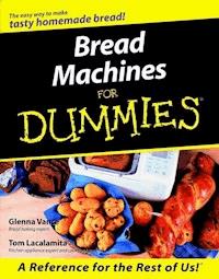 Bread Machines For Dummies - Glenna Vance - E-Book