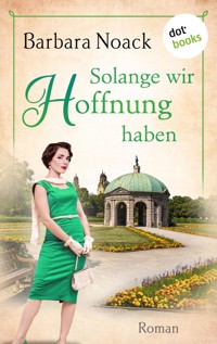 Solange wir Hoffnung haben - oder: Der Zwillingsbruder - Barbara Noack - E-Book