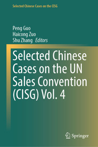 Selected Chinese Cases on the UN Sales Convention (CISG) Vol. 4 -  - E-Book