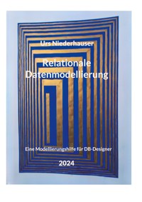 Relationale Datenmodellierung - Urs Niederhauser - E-Book
