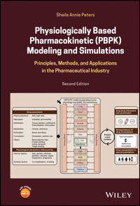 Physiologically Based Pharmacokinetic (PBPK) Modeling and Simulations - Sheila Annie Peters - E-Book