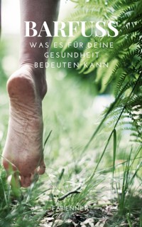 Barfuss - Fabienne P. - E-Book