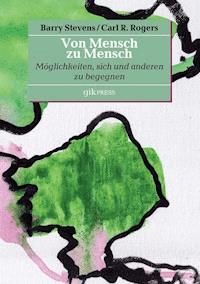 Von Mensch zu Mensch - Barry Stevens - E-Book