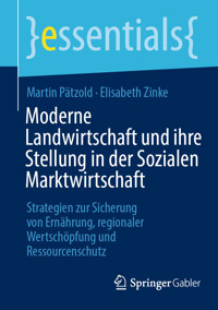 Moderne Landwirtschaft und ihre Stellung in der Sozialen Marktwirtschaft - Martin Pätzold - E-Book