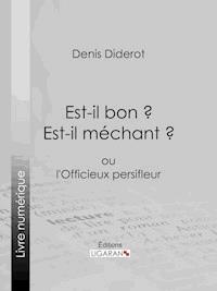 Est-il bon ? Est-il méchant ? - Ligaran - E-Book