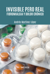 Invisible pero real - Andrés Martínez López - E-Book