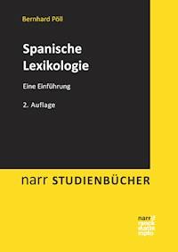 Spanische Lexikologie - Bernhard Pöll - E-Book