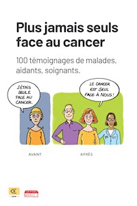 Plus jamais seuls face au cancer - Collectif - E-Book