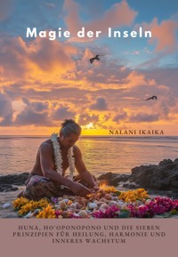 Magie der Inseln - Nalani Ikaika - E-Book