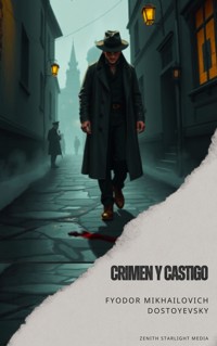Crimen y Castigo - Fyodor Mikhailovich Dostoyevsky - E-Book