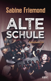 Alte Schule - Sabine Friemond - E-Book